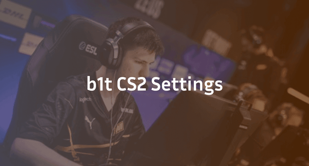 b1t CS2 Settings, Crosshair & Configs Guide