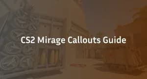 Mirage Callouts – Updated for CS2 (2026 Guide)