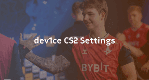 Dev1ce CS2 Settings, Crosshair & Configs Guide
