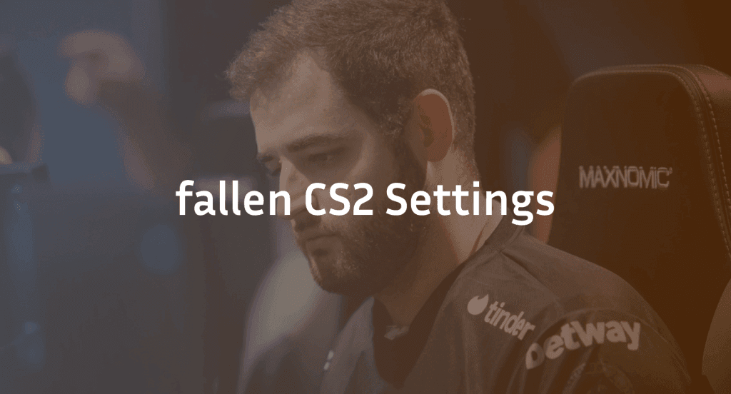 Fallen CS2 Settings, Crosshair & Configs Guide