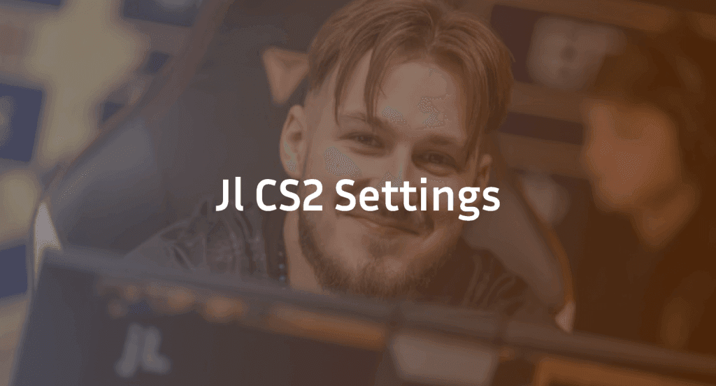 JL CS2 Settings, Crosshair & Configs Guide