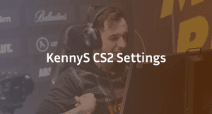 KennyS CS2 Settings, Crosshair & Configs Guide