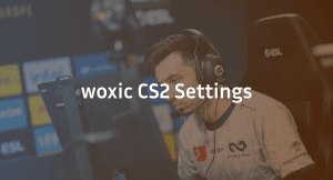 woxic CS2 Settings, Crosshair & Configs Guide