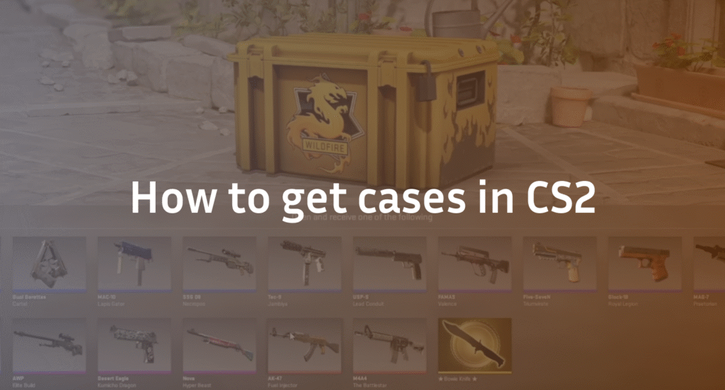 How to Get Cases in CS2 (2026): The Complete, No-BS Guide