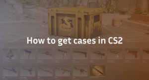 How to Get Cases in CS2 (2026): The Complete, No-BS Guide