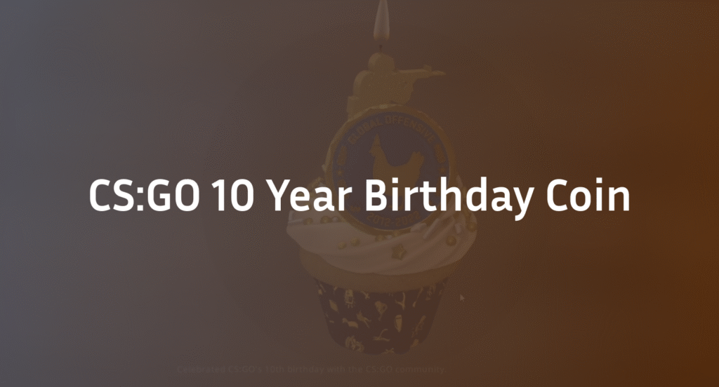 CSGO 10 Year Birthday Coin: How to Get It, Eligibility & Value
