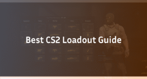 Best CS2 Loadout: Complete Guide for 2026