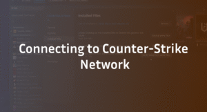 Connecting to Counter-Strike Network: Fixes & Causes
