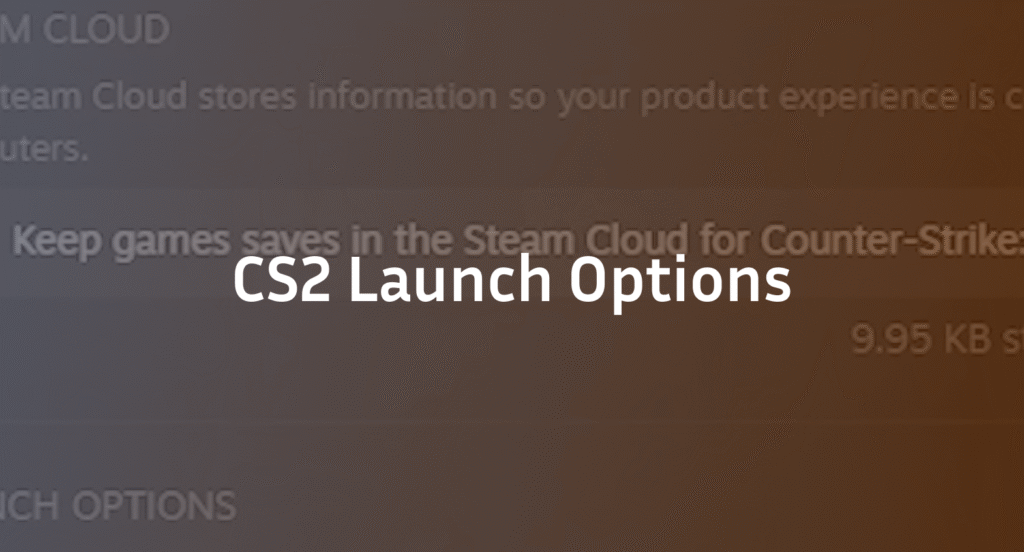 CS2 Launch Options (2026): Best Commands