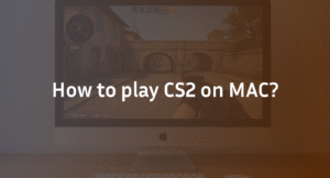 CS2 on Mac: How to Play & Optimize Performance