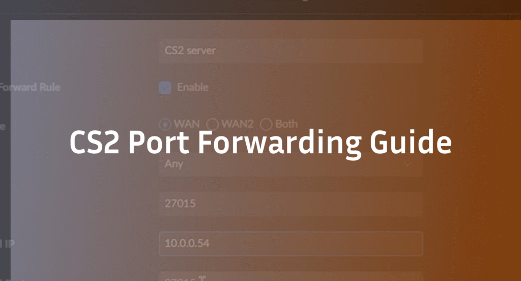 CS2 Port Forwarding Guide: Reduce Lag & Host Servers