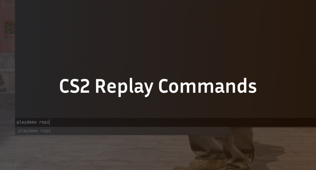 CS2 Replay Commands: Demo UI, Fast Forward & Binds