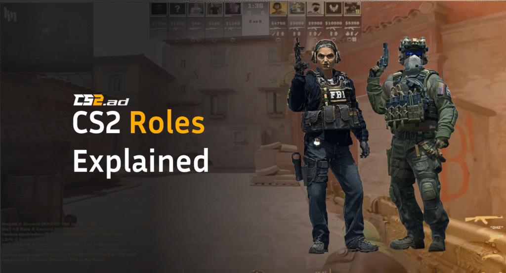 CS2 Roles Explained: Duties, Setups, and Pro Tips
