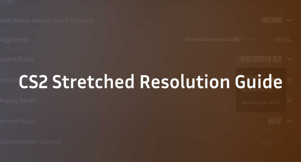 CS2 Stretched Resolution Guide with Best Settings