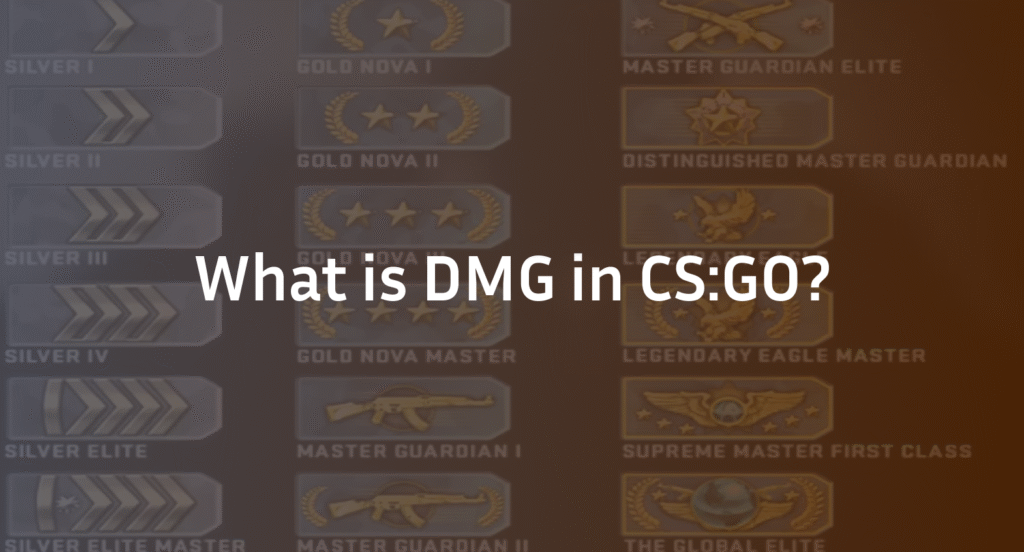 What is DMG in CS:GO? The Complete Guide