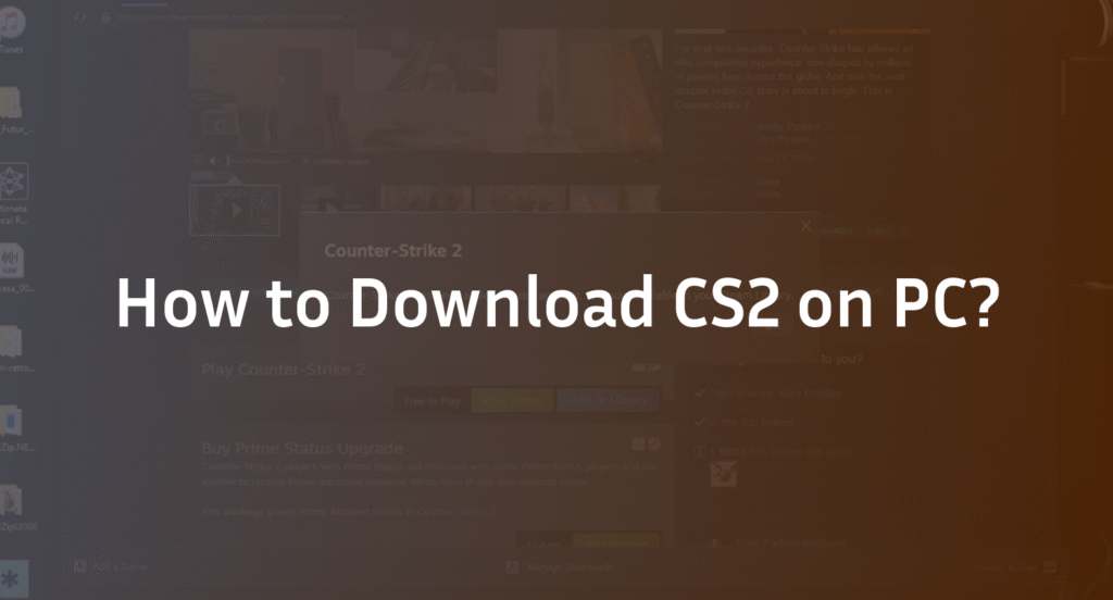 How to Download CS2 on PC?