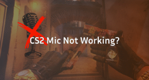 CS2 Mic Not Working? 10 Proven Fixes (2026 Guide)