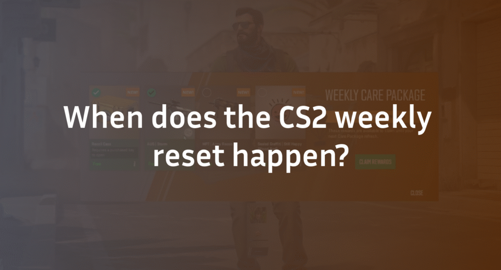 What is CS2 Weekly Reset Time?