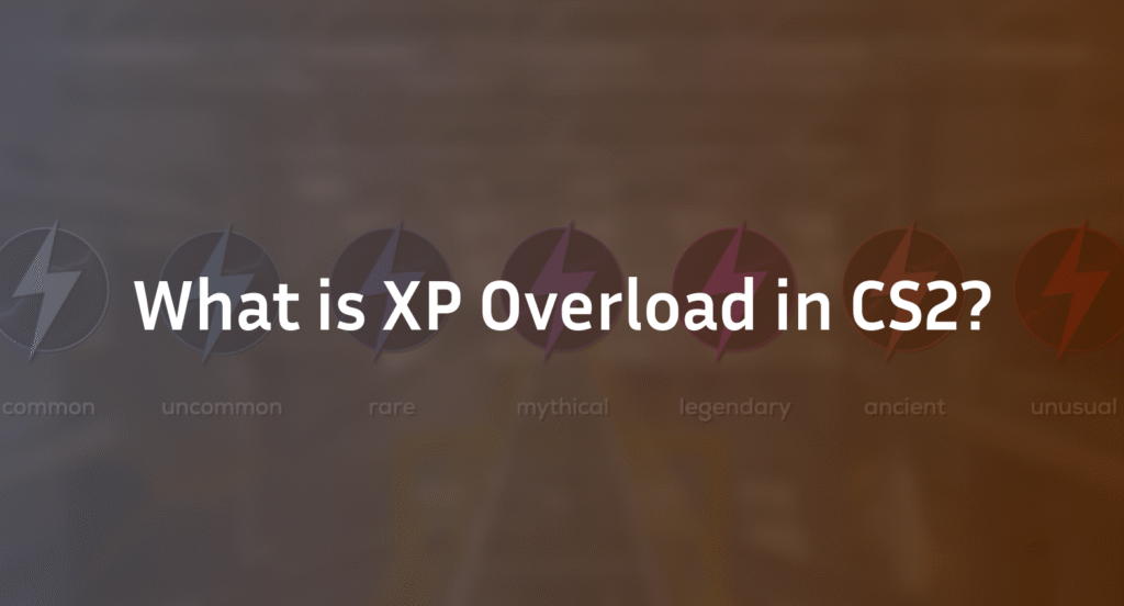 What is XP Overload in CS2? | Complete Guide (2026)