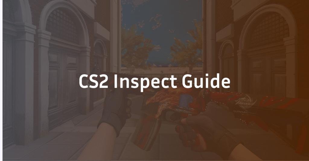 CS2 Inspect Guide: Master Weapon Inspection & Skin Preview