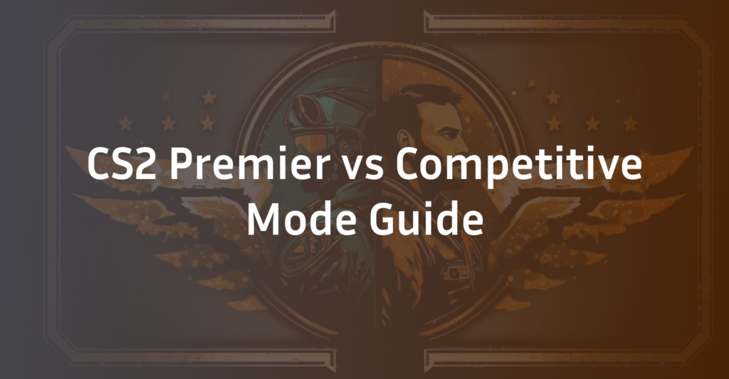 CS2 Premier vs Competitive: The Complete 2026 Mode Guide