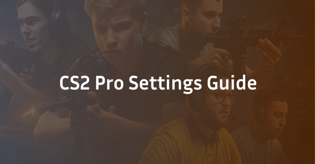 CS2 Pro Settings: Best Player Configs & Video Settings