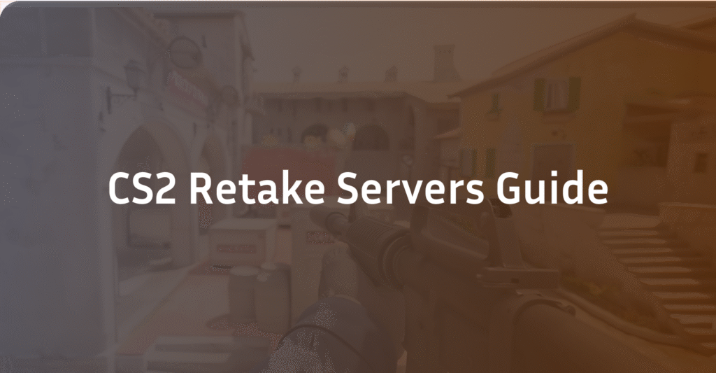 Master CS2 Retake Servers: Top Servers & Pro Tips