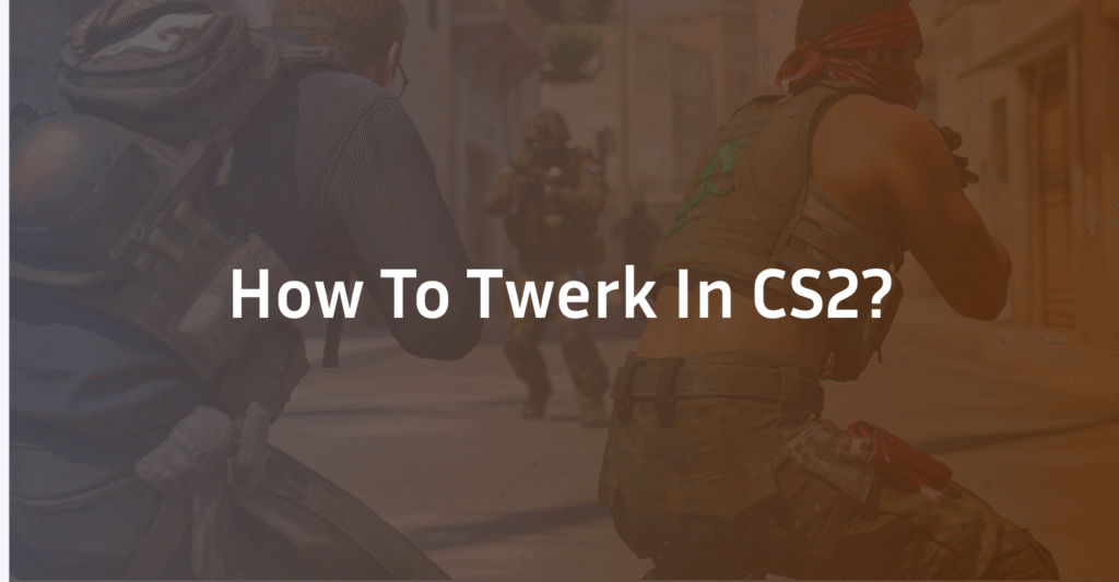 How to Twerk in CS2 (2026 Guide): Safe Commands & Binds