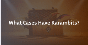 What Cases Have Karambits? The Complete CS2 List (2026)