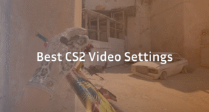 Best CS2 Video Settings: Max FPS & Clear Visuals