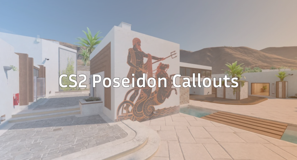 CS2 Poseidon Callouts Guide (Wingman Map)