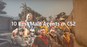 10 Best Male Agents in CS2: Top CT & T Picks for 2026