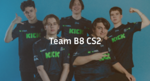 B8 CS2: Team History, Roster & Achievements Guide