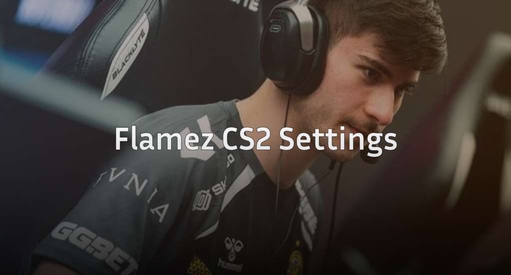 Flamez CS2 Settings – Crosshair, Video & Gear (2026)