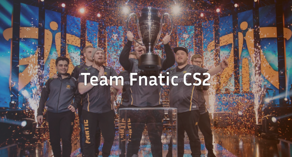 Fnatic CS2: Complete Team Guide, History & Current Roster