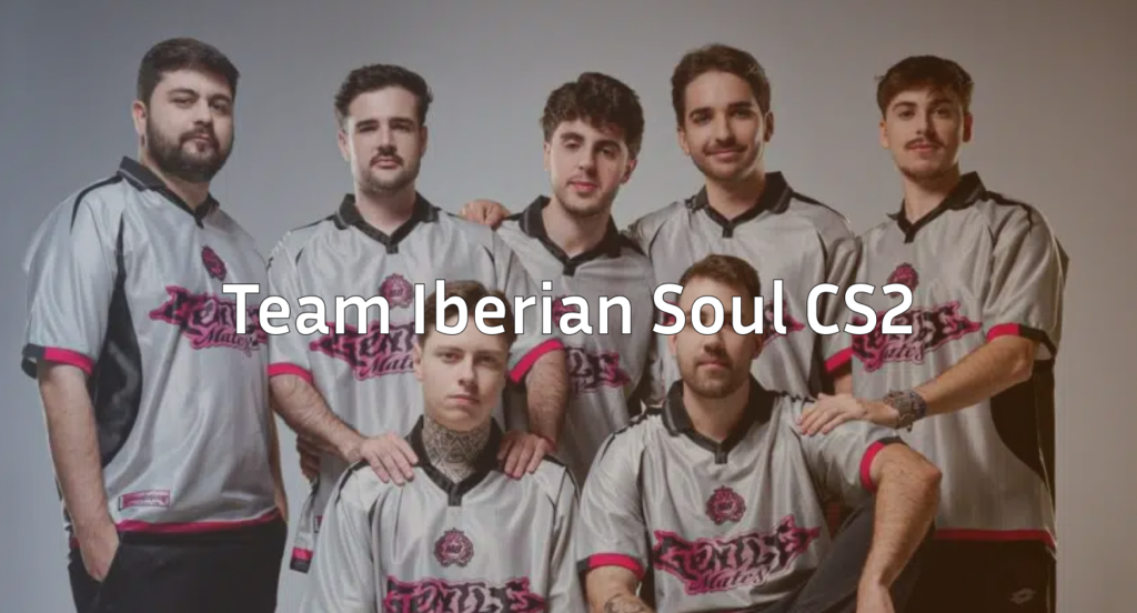 Iberian Soul CS2: Roster & Spanish Esports Legacy