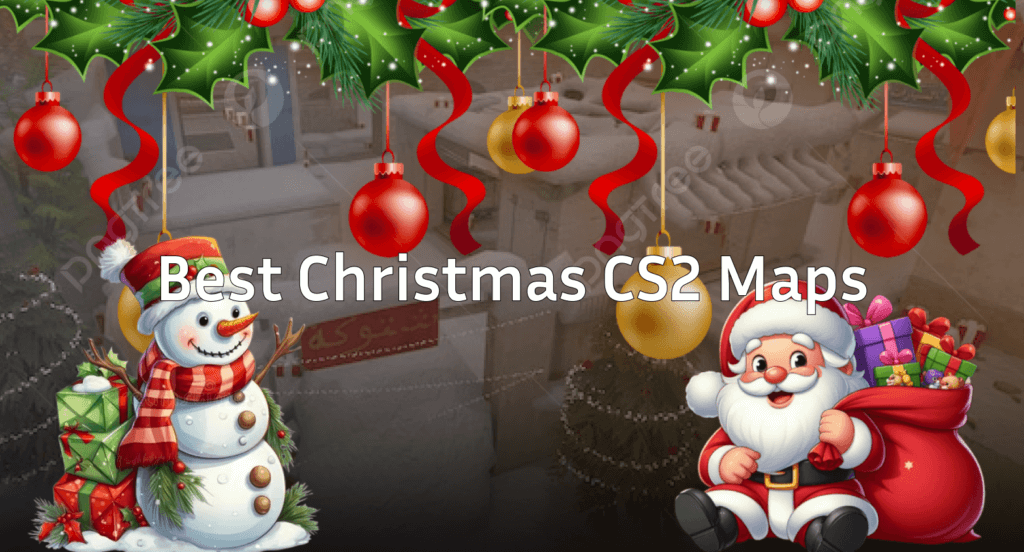 Best Christmas CS2 Maps for Festive Gaming in 2026