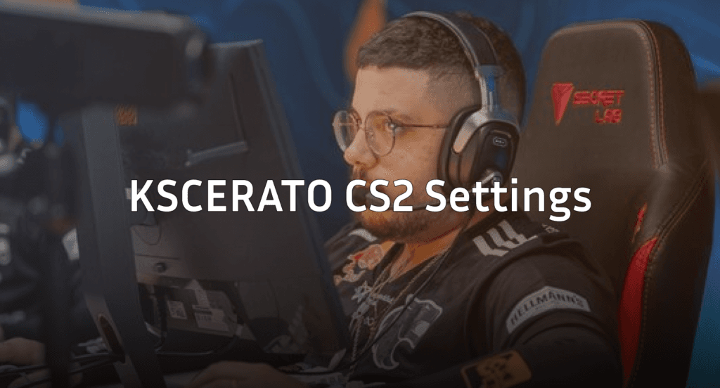 KSCERATO CS2 Settings – Crosshair, Video & Config 2026