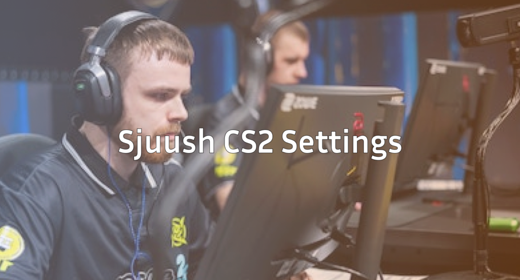 Sjuush CS2 Settings Elevate Your Rifle Game