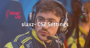 Copy slaxz- CS2 Settings To Improve Your Gameplay