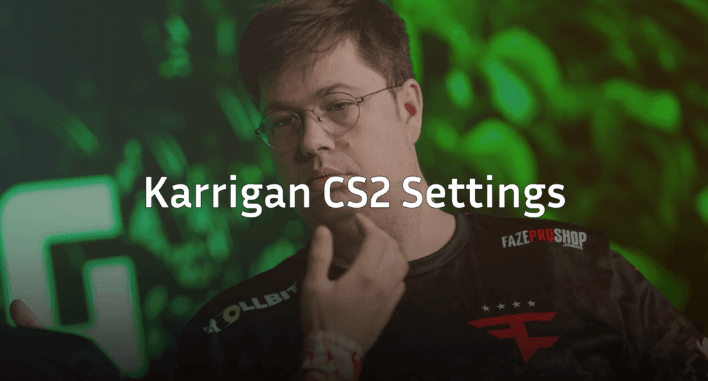 Karrigan CS2 Settings – Crosshair, Video & Config 2026