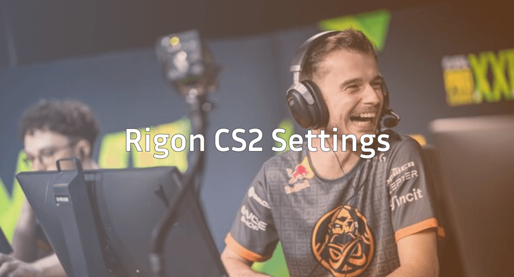 Rigon CS2 Settings Guide DPI, Sensitivity, Crosshair & Binds