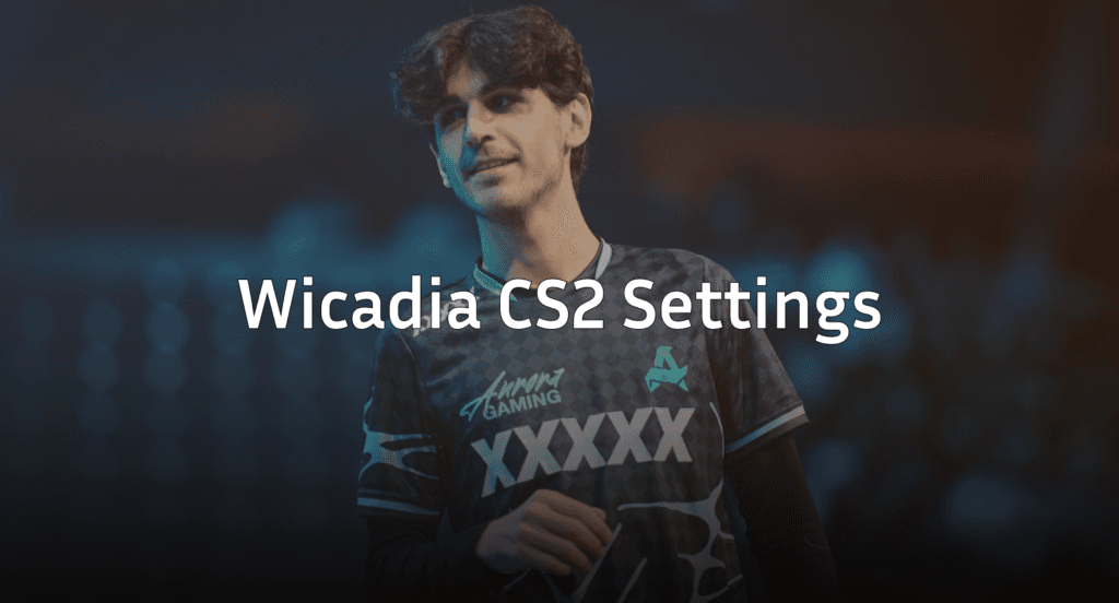 Wicadia CS2 Settings – Crosshair, Video & Config 2026